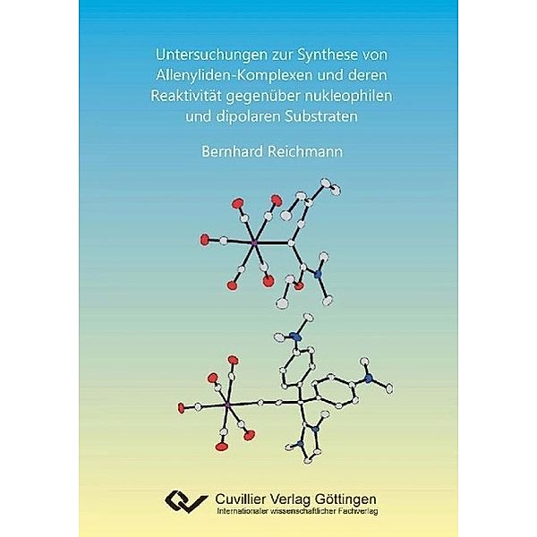 Reichmann, B: Untersuchungen zur Synthese von Allenyliden-Ko, Bernhard Reichmann