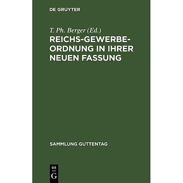 Reichs-Gewerbe-Ordnung in ihrer neuen Fassung / Sammlung Guttentag