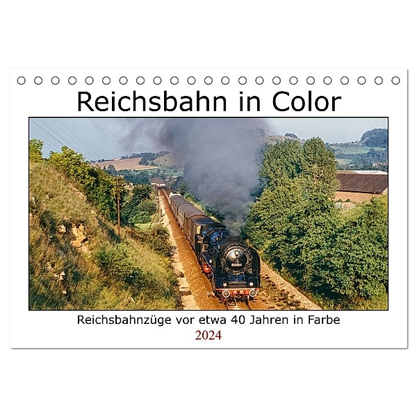 Reichsbahn in Color (Tischkalender 2024 DIN A5 quer), CALVENDO Monatskalender, Manfred Dietsch