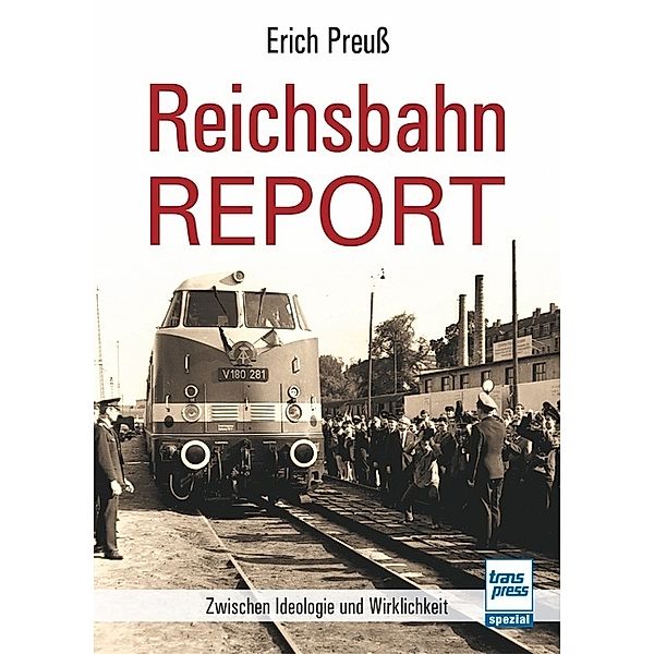 Reichsbahn-Report, Erich Preuss