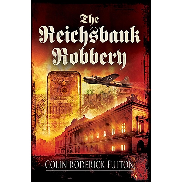 Reichsbank Robbery, Colin Roderick Fulton