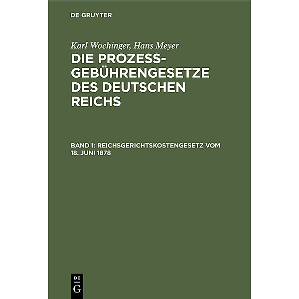 Reichsgerichtskostengesetz vom 18. Juni 1878, Karl Wochinger, Hans Meyer
