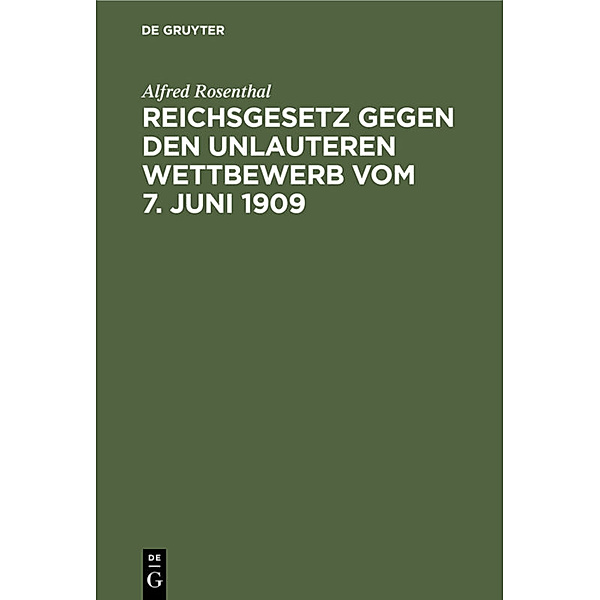 Reichsgesetz gegen den unlauteren Wettbewerb vom 7. Juni 1909, Alfred Rosenthal
