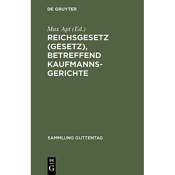 Reichsgesetz (Gesetz), betreffend Kaufmannsgerichte / Sammlung Guttentag