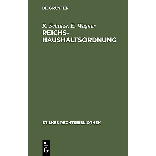 Reichshaushaltsordnung, R. Schulze, E. Wagner
