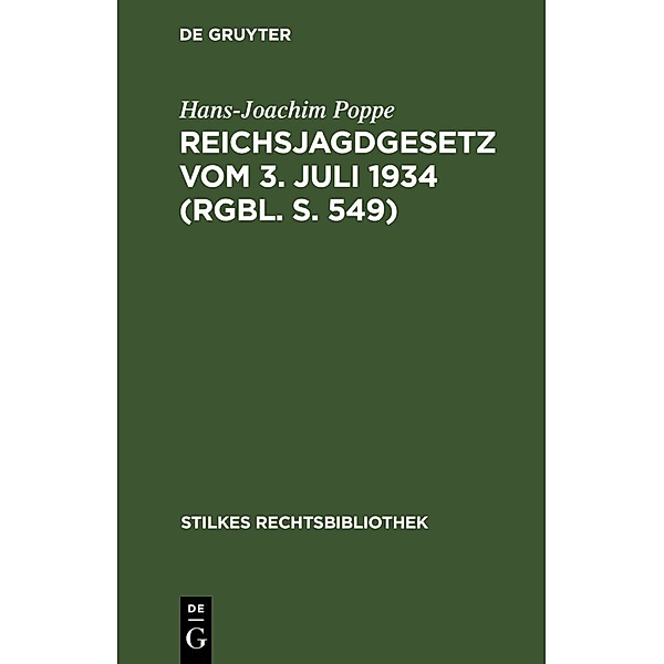 Reichsjagdgesetz vom 3. Juli 1934 (RGBl. S. 549), Hans-Joachim Poppe
