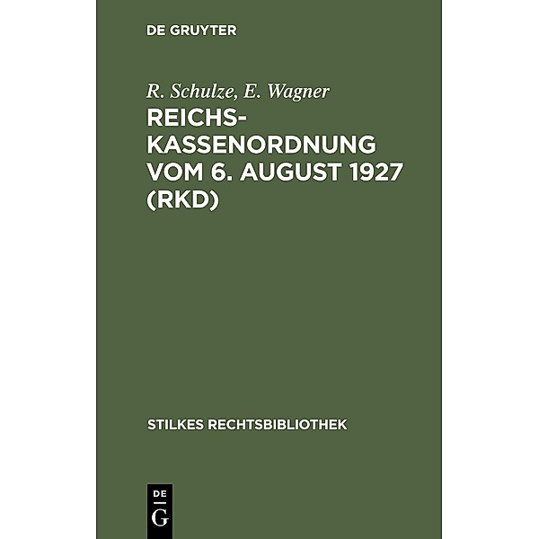 Reichskassenordnung vom 6. August 1927 (RKD), R. Schulze, E. Wagner