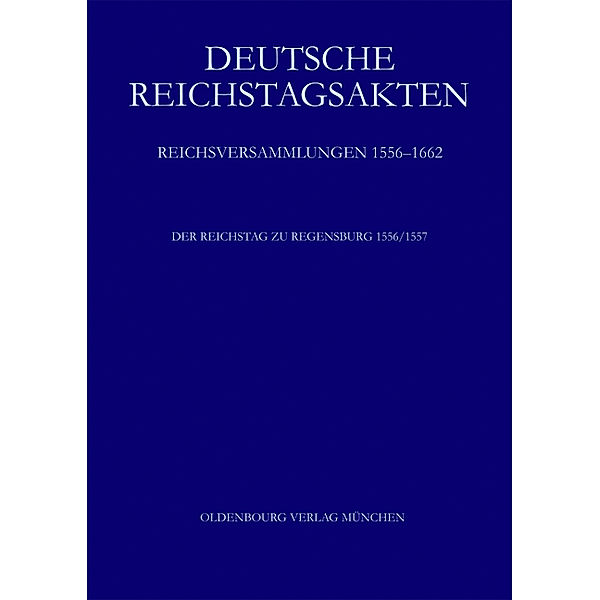 Reichstag zu Regensburg 1556/57/2 Bde.