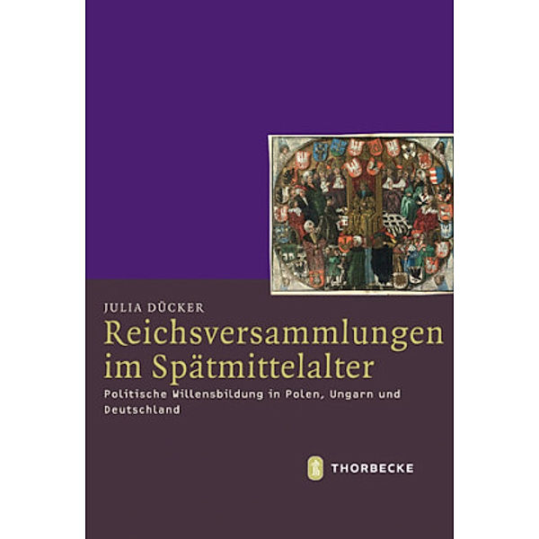Reichsversammlungen im Spätmittelalter, Julia Dücker