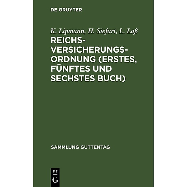 Reichsversicherungsordnung (Erstes, fünftes und sechstes Buch), K. Lipmann, H. Siefart, L. Laß