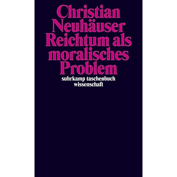 Reichtum als moralisches Problem, Christian Neuhäuser