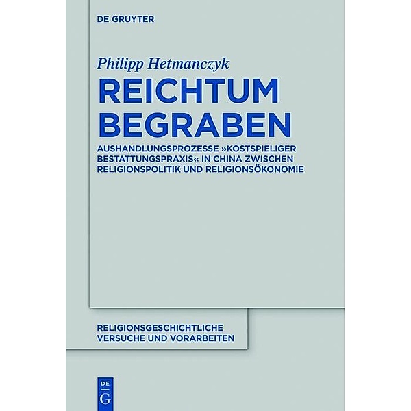Reichtum begraben / Religionsgeschichtliche Versuche und Vorarbeiten Bd.71, Philipp Hetmanczyk