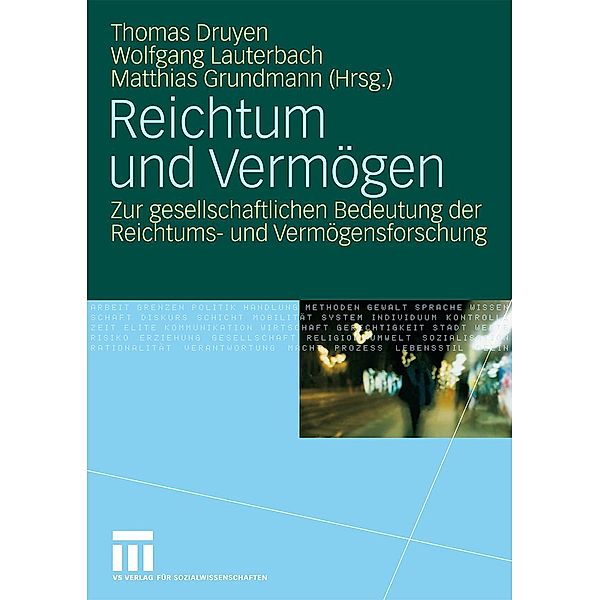 Reichtum und Vermögen, Thomas Druyen, Wolfgang Lauterbach, Matthias Grundmann