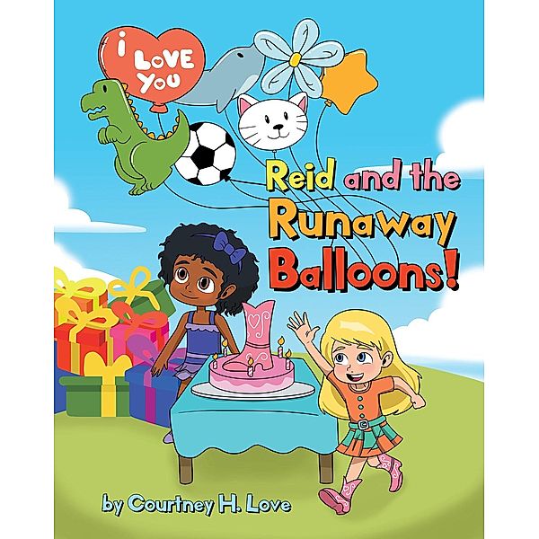 Reid and the Runaway Balloons!, Courtney H Love