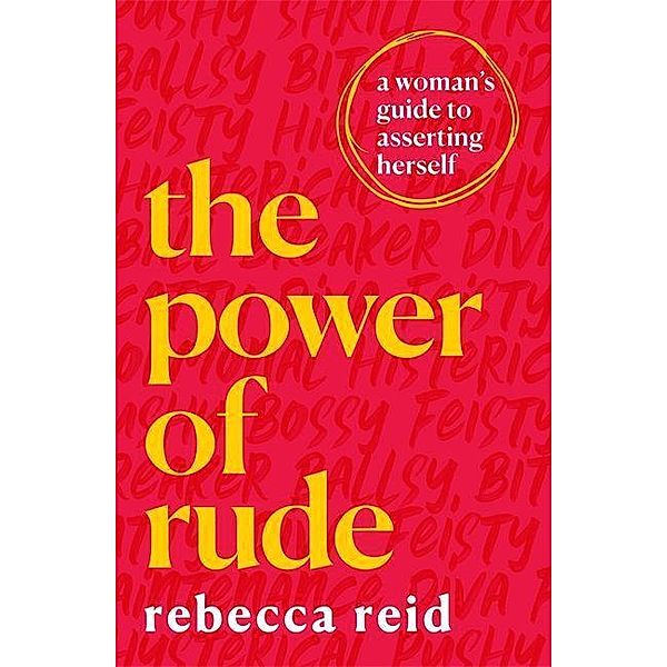 Reid, R: The Power of Rude, Rebecca Reid