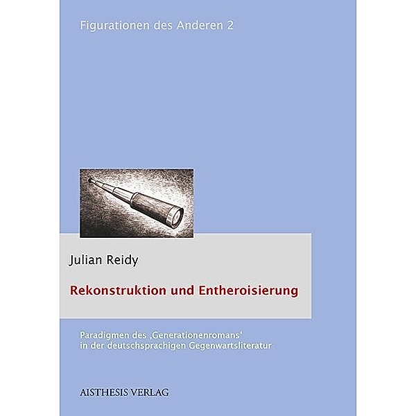 Reidy, J: Rekonstruktion und Entheroisierung, Julian Reidy