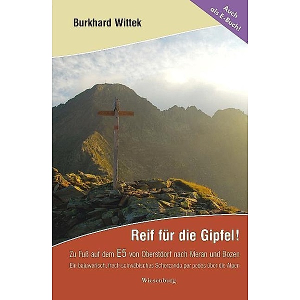 Reif für die Gipfel!, Burkhard Wittek