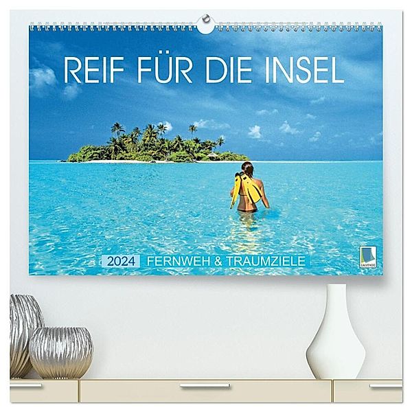 Reif für die Insel: Fernweh & Traumziele (hochwertiger Premium Wandkalender 2024 DIN A2 quer), Kunstdruck in Hochglanz, Calvendo