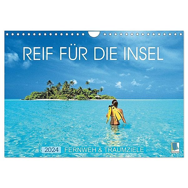 Reif für die Insel: Fernweh & Traumziele (Wandkalender 2024 DIN A4 quer), CALVENDO Monatskalender, Calvendo