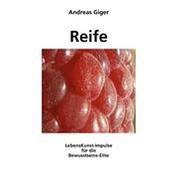 Reife, Andreas Giger