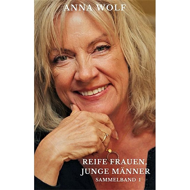 Reife Frauen, junge Männer Sammelband 1 eBook v. Anna Wolf | Weltbild