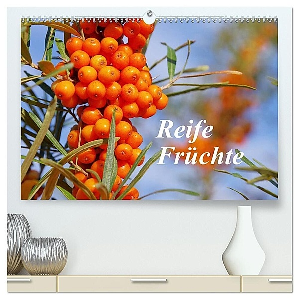 Reife Früchte (hochwertiger Premium Wandkalender 2024 DIN A2 quer), Kunstdruck in Hochglanz, LianeM