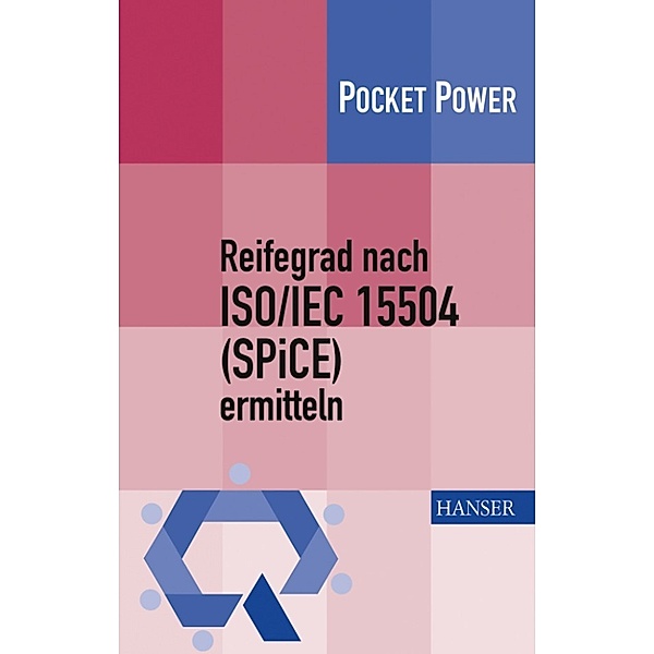 Reifegrad nach ISO/IEC 15504 (SPiCE) ermitteln, Walter Dürr, Karl Werner Wagner