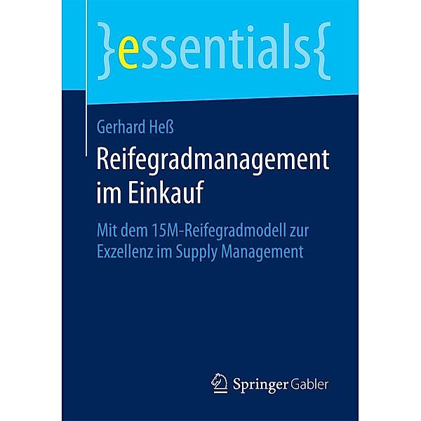 Reifegradmanagement im Einkauf / essentials, Gerhard Hess