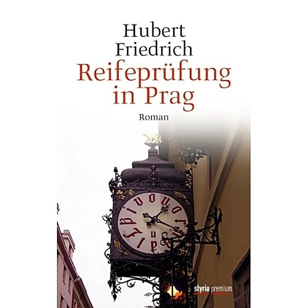 Reifeprüfung in Prag, Hubert Friedrich