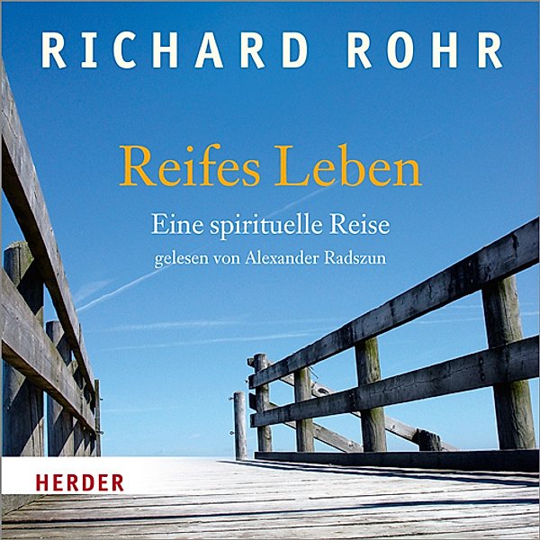 Reifes Leben, 1 Audio-CD, Richard Rohr