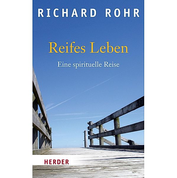 Reifes Leben / Herder Spektrum Taschenbücher Bd.80890, Richard Rohr