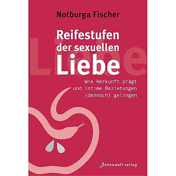 Reifestufen der sexuellen Liebe, Notburga Fischer