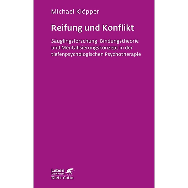 Reifung  und Konflikt (Leben Lernen, Bd. 194) / Leben lernen Bd.194, Michael Klöpper