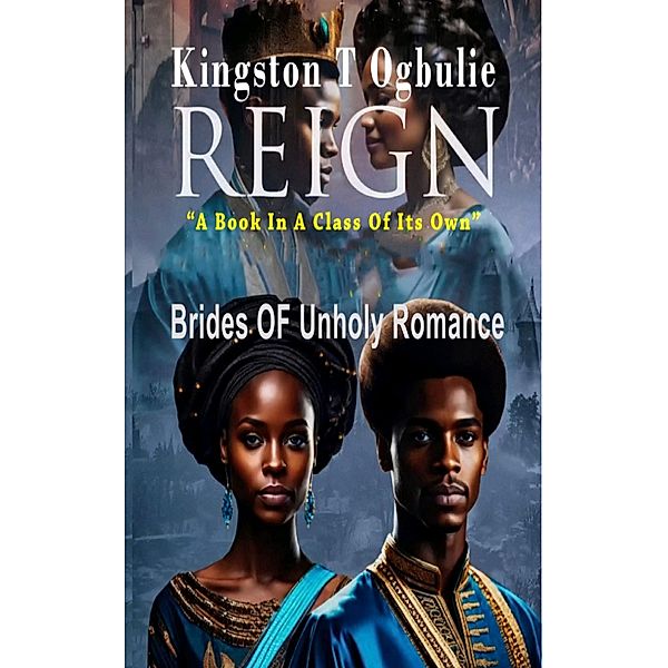 Reign, Kingston T Ogbulie