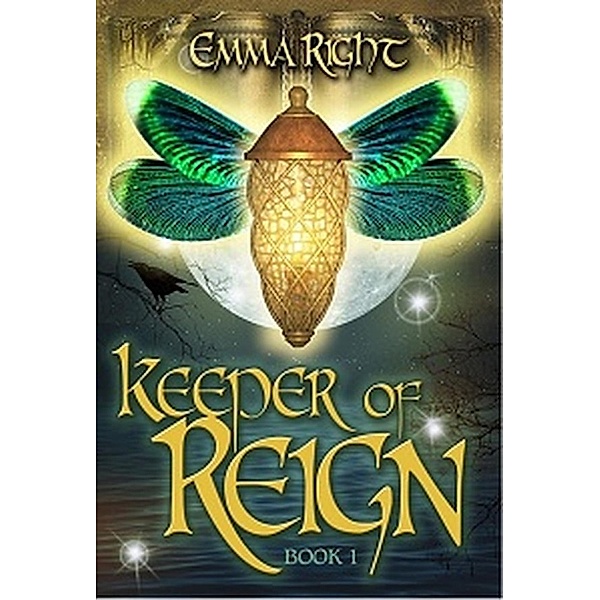Reign Adventure Fantasy Series: Keeper of Reign, Epic Fantasy, Book 1 (Reign Adventure Fantasy Series), Emma Right