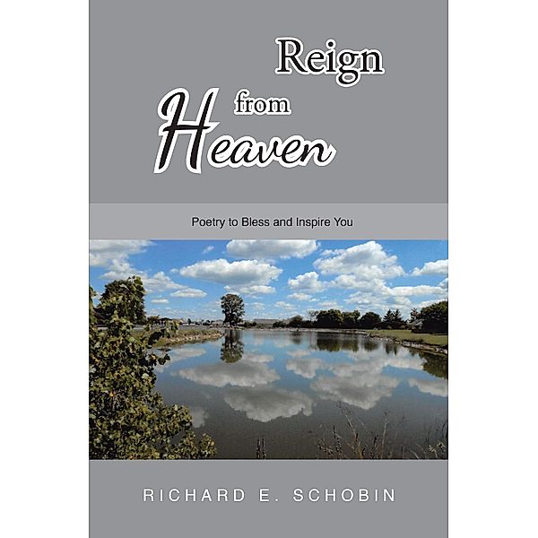 Reign from Heaven, Richard E. Schobin