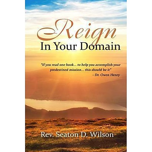 Reign in Your Domain / Rustik Haws LLC, Rev. Seaton D. Wilson