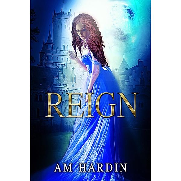 Reign (Last Princess, #3) / Last Princess, A. M. Hardin