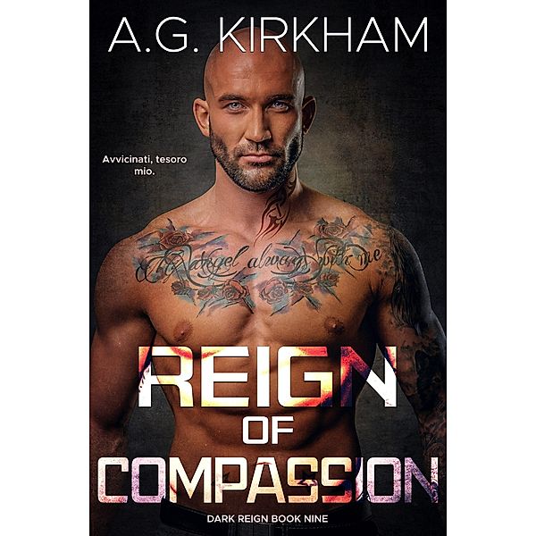 Reign Of Compassion (Dark Reign, #9) / Dark Reign, A. G. Kirkham