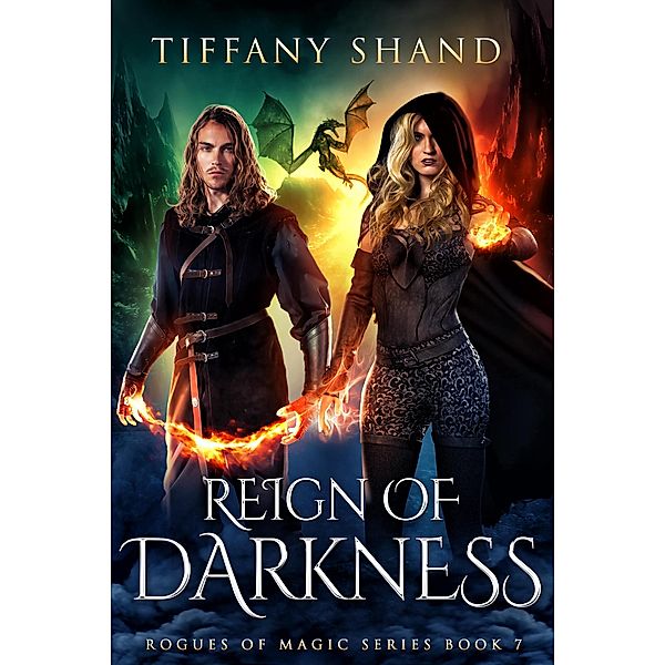 Reign of Darkness (Rogues of Magic Series, #7) / Rogues of Magic Series, Tiffany Shand