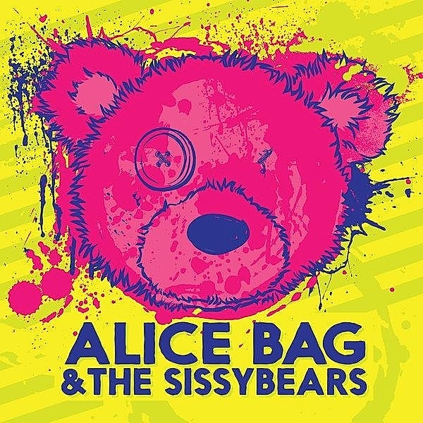 Reign of Fear, Alice Bag & the Sissybears