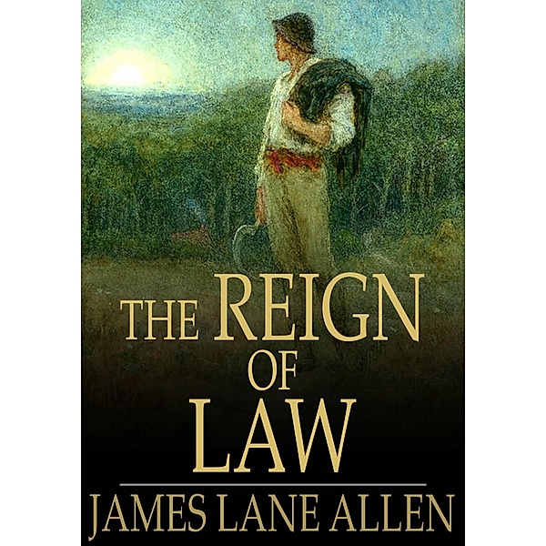 Reign of Law / The Floating Press, James Lane Allen