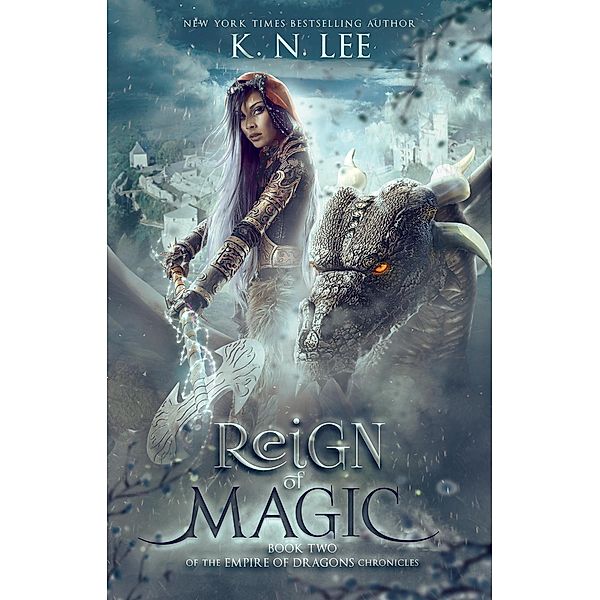 Reign of Magic (Empire of Dragons, #2) / Empire of Dragons, K. N. Lee