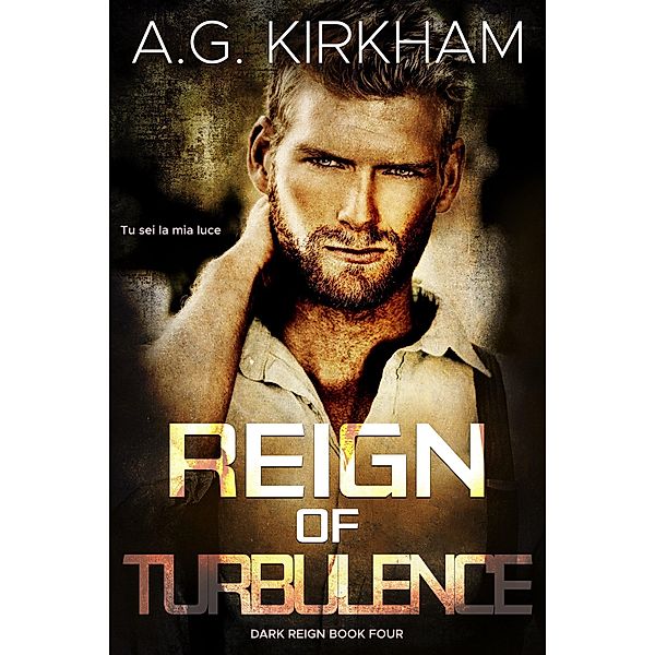 Reign Of Turbulence (Dark Reign, #4) / Dark Reign, A. G. Kirkham