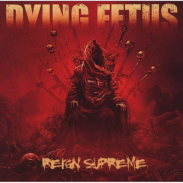 Reign Supreme, Dying Fetus