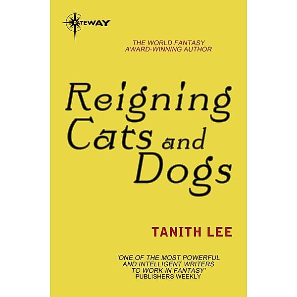 Reigning Cats and Dogs, Tanith Lee