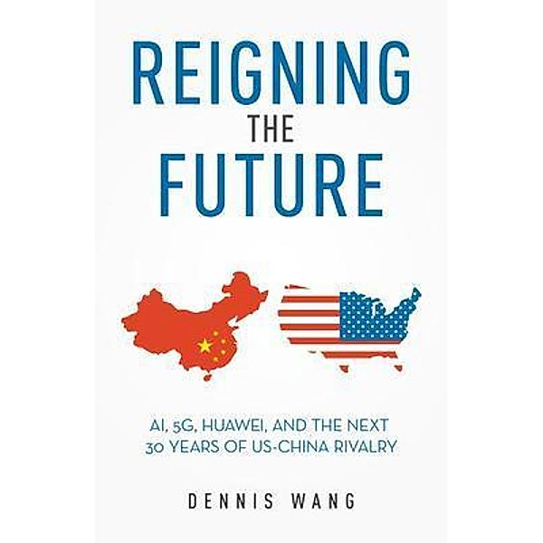 Reigning the Future / New Degree Press, Dennis Wang