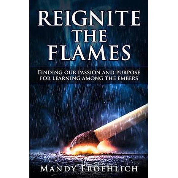 Reignite the Flames, Mandy Froehlich