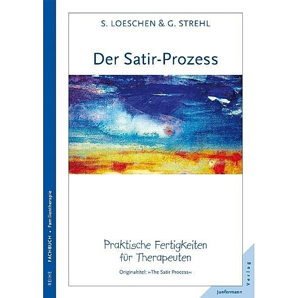 Reihe Fachbuch, Familientherapie / Der Satir-Prozess, Sharon Loeschen, Gundolf Strehl