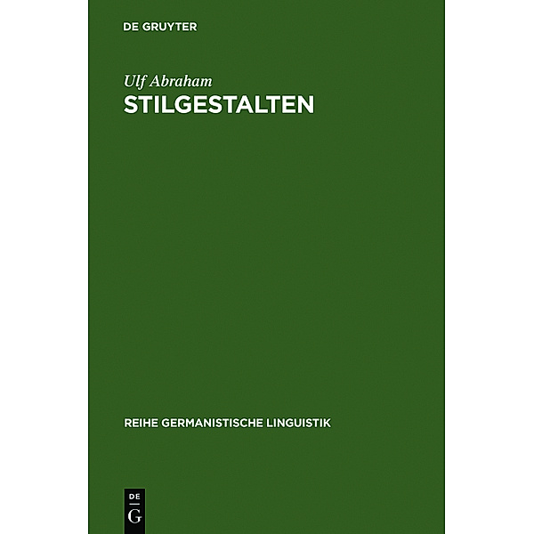 Reihe Germanistische Linguistik / StilGestalten, Ulf Abraham